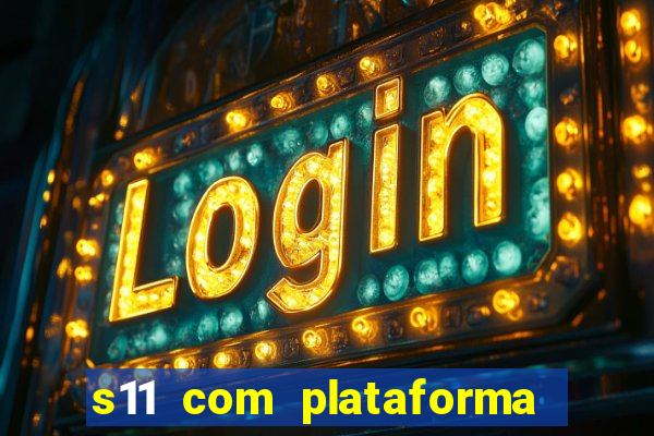 s11 com plataforma de jogos